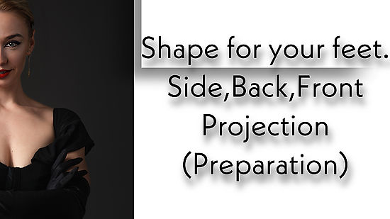 Shape for your feet.S,B,F projection
